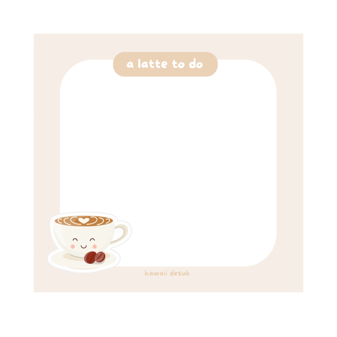 ‘a latte to do’ sticky notes